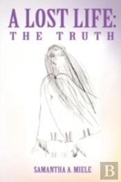 A Lost Life: The Truth