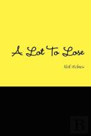 A Lot To Lose