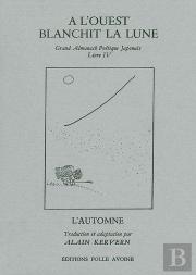 A L'Ouest Blanchit La Lune : Almanach Ooétique Japonais T. 4