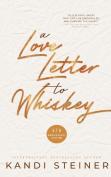 A Love Letter To Whiskey