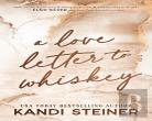 A Love Letter To Whiskey