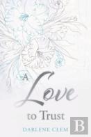 A Love To Trust