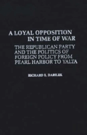 A Loyal Opposition In Time Of War