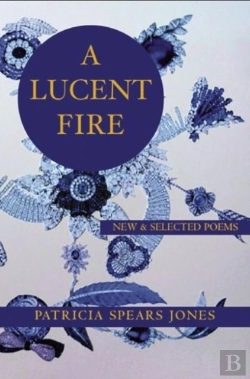 Bertrand.pt - A Lucent Fire: New And Selected Poems