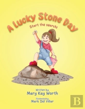 A Lucky Stone Day:  Start The Search!