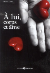 À Lui, Corps Et Âme