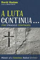 A Luta Continua . . . (The Struggle Continues)