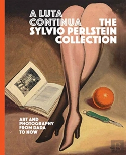 Bertrand.pt - A Luta Continua: The Sylvio Perlstein Collection