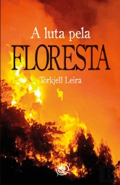 A Luta Pela Floresta