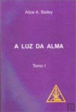 Bertrand.pt - A Luz da Alma - Tomo I