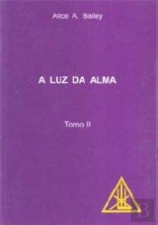 A Luz da Alma - Tomo II