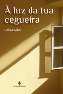 À Luz da Tua Cegueira