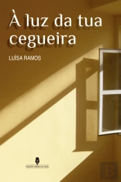 À Luz da Tua Cegueira