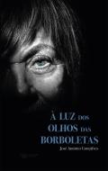 À Luz dos Olhos das Borboletas