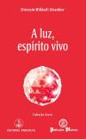 A Luz, Espírito Vivo