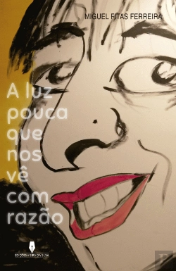 Bertrand.pt - A Luz Pouca Que Nos Vê com Razão
