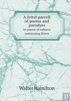 Bertrand.pt - A Lyttel Parcell Of Poems And Parodyes In Prayse Of Tobacco Contayning Divers