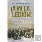 ¡A M¡ La Legión!