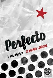 'A Ma Zone 3, Perfecto' De Claudine Lebegue