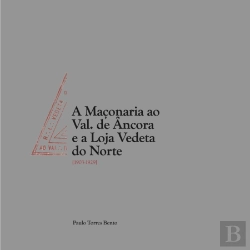 Bertrand.pt - A Maçonaria ao Val. de Âncora e a Loja Vedeta do Norte