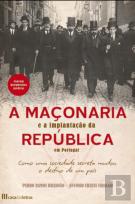 A Maçonaria e a Implantação da República