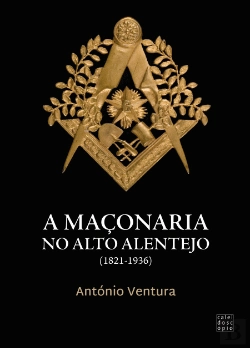 Bertrand.pt - A Maçonaria no Alto Alentejo (1821-1936)