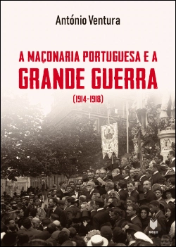 Bertrand.pt - A Maçonaria Portuguesa e a Grande Guerra (1914-1918)