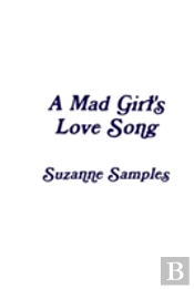 A Mad Girl'S Love Song