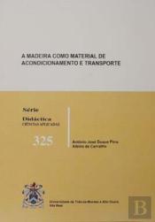 A Madeira Como Material de Acondicionamento e Transporte
