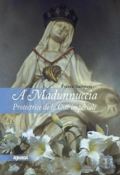 À Madunnuccia ; Protectrice De La Cité Impériale