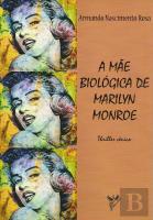 A Mãe Biológica de Marilyn Monroe