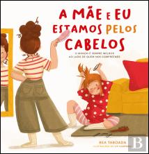 A Mãe e Eu Estamos pelos Cabelos