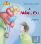 A Mãe e Eu