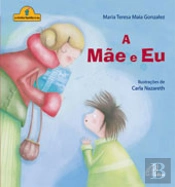 A Mãe e Eu