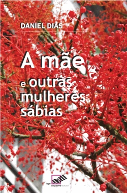 Bertrand.pt - A Mãe e Outras Mulheres Sábias