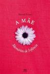 A Mãe - Memórias de Infância