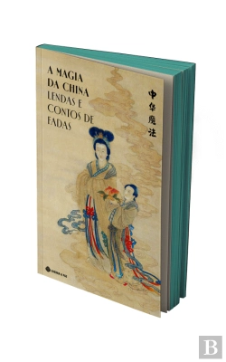 Bertrand.pt - A Magia da China - Lendas e Contos de Fadas - Edição Especial