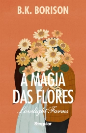 A magia das flores
