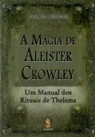 A Magia De Aleister Crowley 