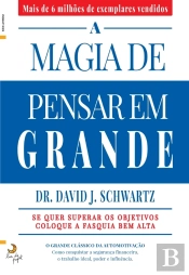 A Magia De Pensar Em Grande