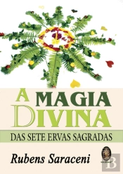 A Magia Divina das Sete Ervas Sagradas