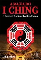 A Magia do I Ching