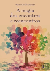 A Magia dos Encontros e Reencontros
