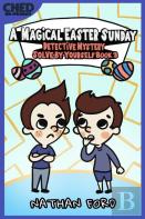 A Magical Easter Sunday (Detective Mystery Solve-By-Yourself Book 3)