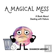 A Magical Mess