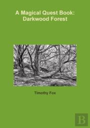 A Magical Quest Book: Darkwood Forest