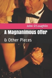 A Magnanimous Offer:   Other Pieces