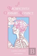 A Magnificently Ordinary Romance