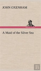 A Maid Of The Silver Sea