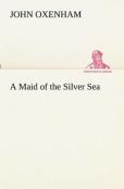 A Maid Of The Silver Sea